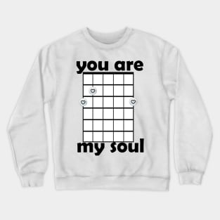 Guitar life Pattern 2 love Black you are my soul Crewneck Sweatshirt